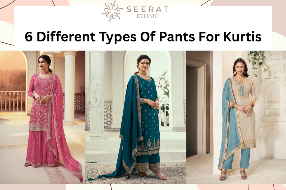 6 Different Types Of Pants For Kurtis