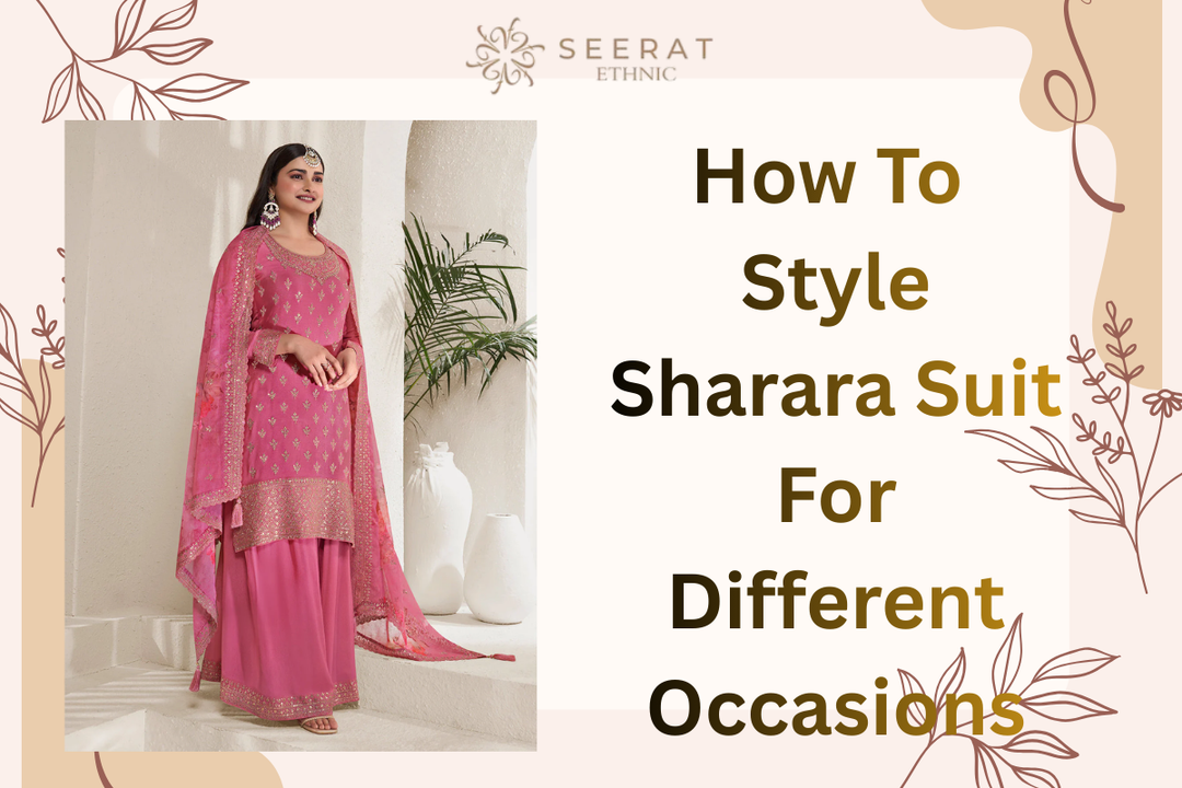 How To Style Sharara Suit For Different Occasions